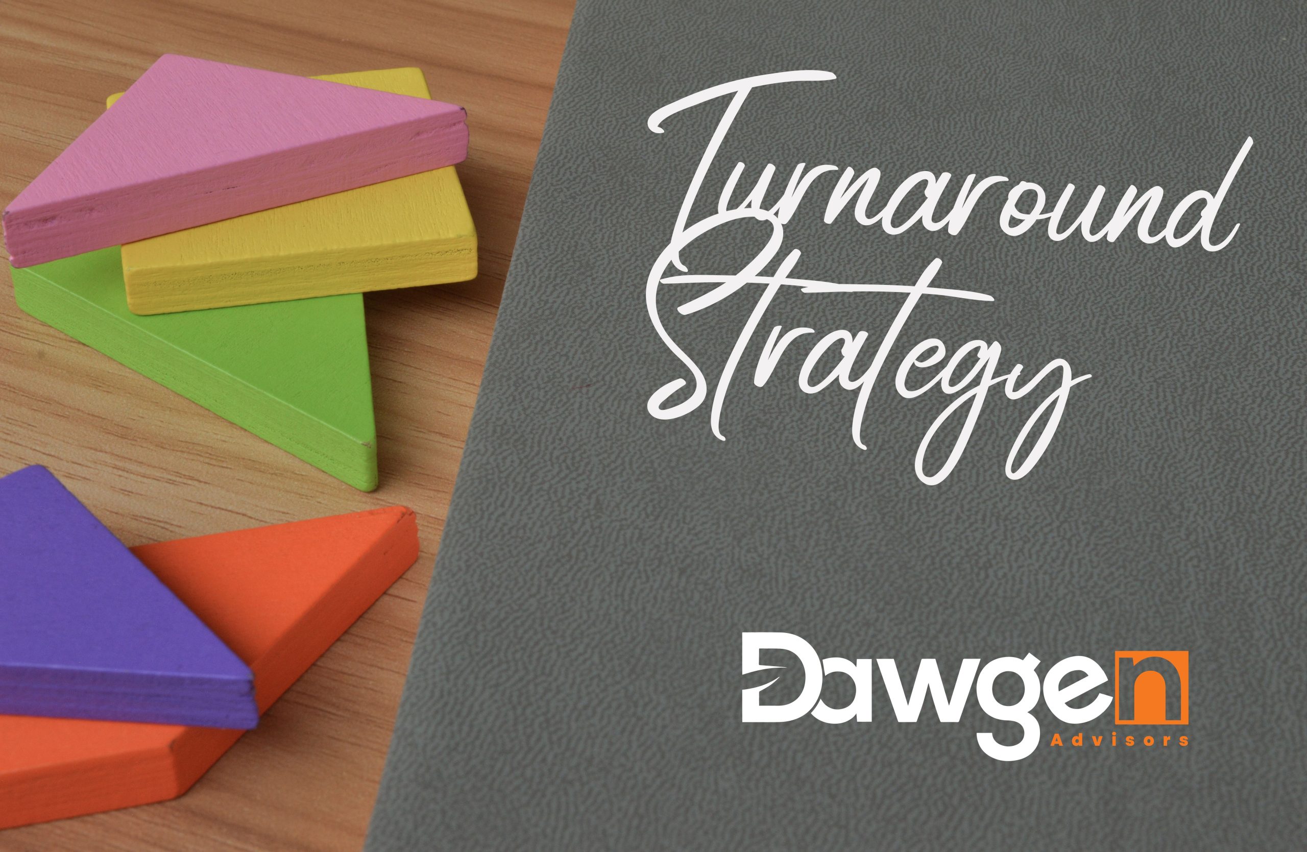 Revitalize Your Business with Dawgen Global's Innovative Turnaround Management Services