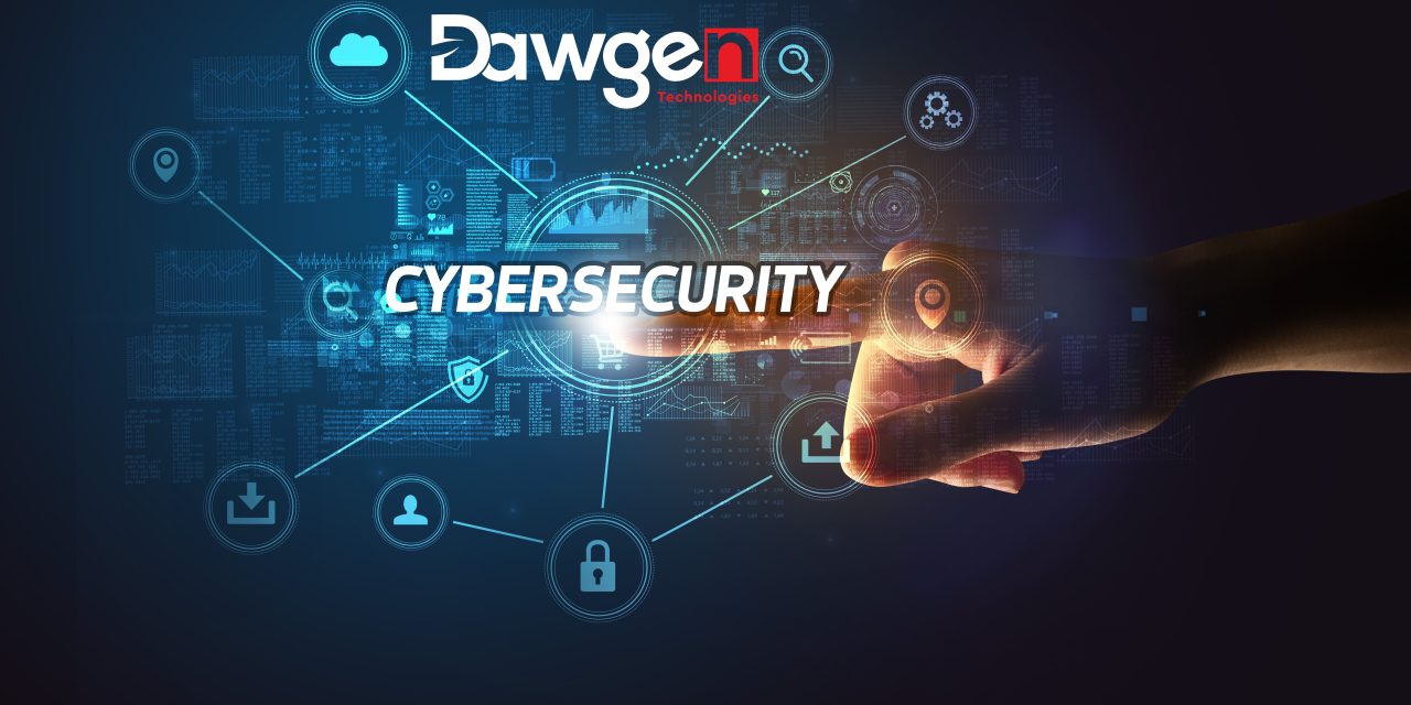 Building a Fortress: How Dawgen Global Secures Your Data with Advanced Cybersecurity Measures